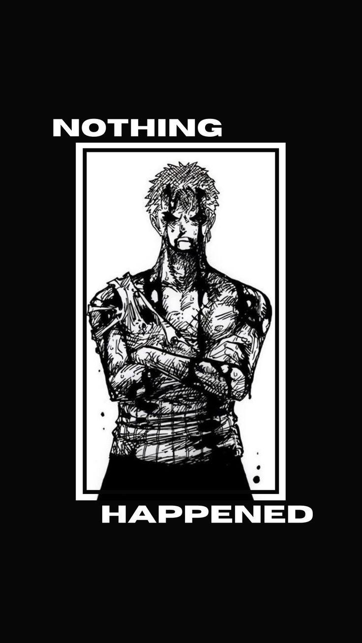 One Piece Zoro "Nothing Happened" - Legendary Sacrifice Poster