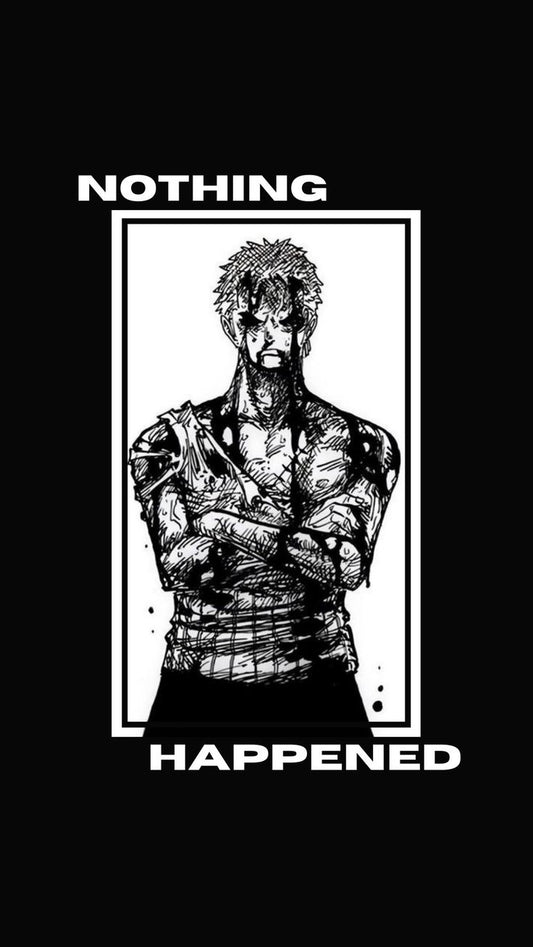 One Piece Zoro "Nothing Happened" - Legendary Sacrifice Poster