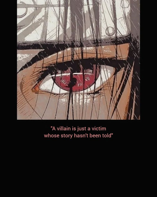 Itachi Uchiha Sharingan Poster - "A villain is just a victim whose story hasn't been told"